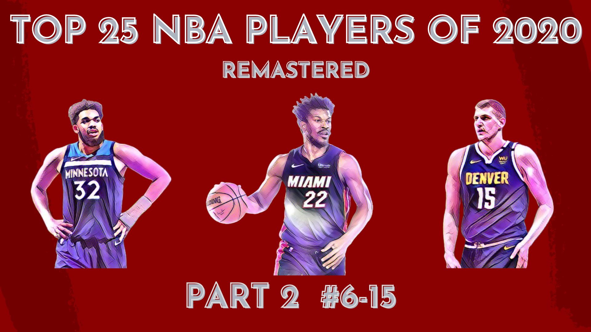 The Top 25 NBA Players of 2020 – A Remastered List (Part 2 #6-15)