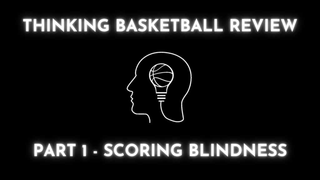 The Psychology of Basketball (Part 1 Scoring Blindness and Variance