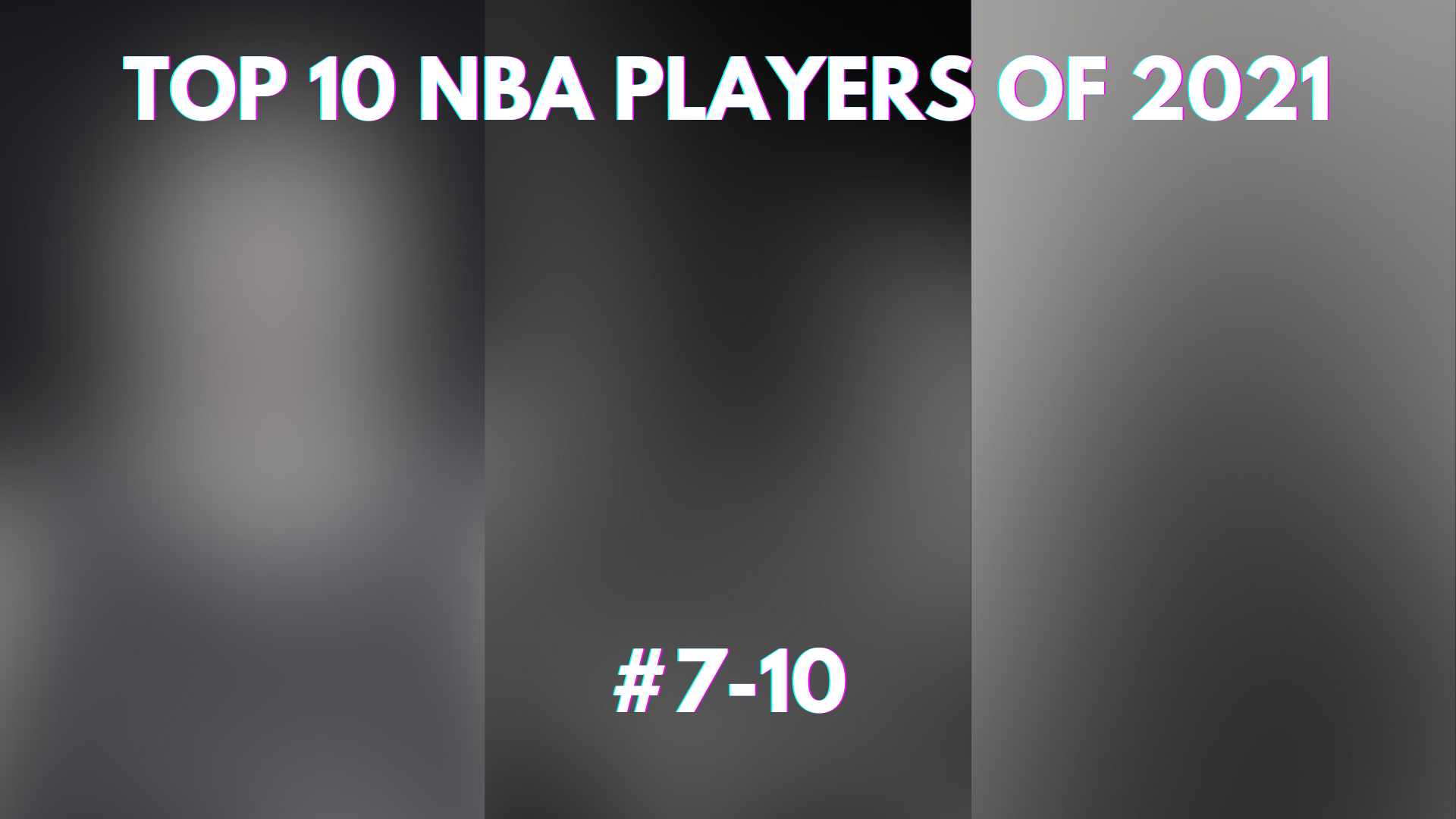 Top 10 NBA Players of 2021 (#7-10)